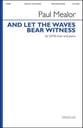 And Let the Waves Bear Witness SATB choral sheet music cover